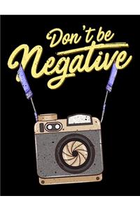 Don't Be Negative
