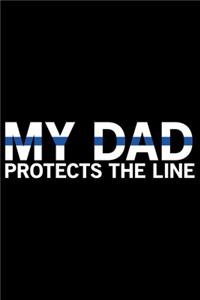 My Dad Protects The Line