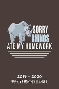 Sorry Rhinos Ate My Homework- 2019 - 2020 Weekly & Monthly Planner