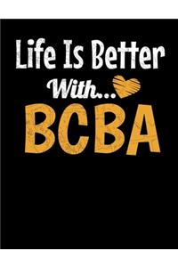 Life Is Better With BCBA