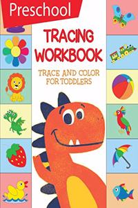 Preschool Tracing Workbook Trace and Color For Toddlers