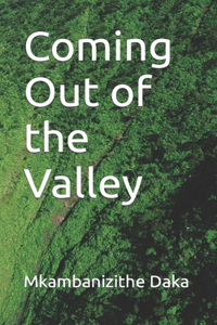 Coming Out of the Valley