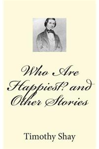 Who Are Happiest? and Other Stories