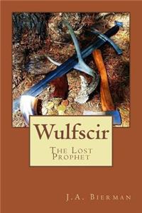 Wulfscir: The Lost Prophet