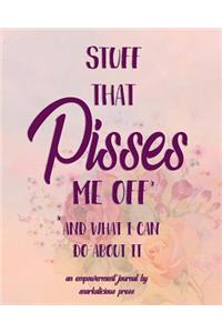 Stuff That Pisses Me Off And What I Can Do About It