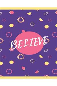 Believe: 12 Month Undated Planner Calendar Schedule Organizer and Journal Notebook