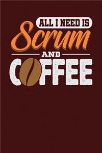 All I Need is Scrum and Coffee