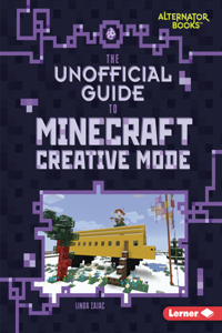 The Unofficial Guide to Minecraft Creative Mode