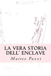 La vera storia dell' enclave