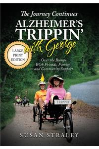 Journey Continues Alzheimer's Trippin' With George