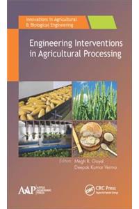 Engineering Interventions in Agricultural Processing