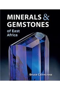 Minerals & Gemstones of East Africa