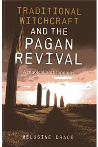 Traditional Witchcraft and the Pagan Revival