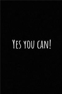Yes You Can!