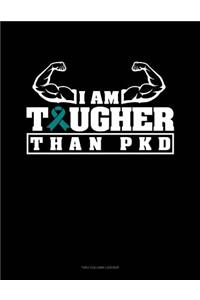 I Am Tougher Than Pkd: Unruled Composition Book