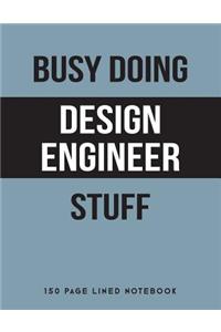 Busy Doing Design Engineer Stuff