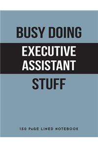 Busy Doing Executive Assistant Stuff