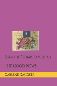 Jesus the Promised Messiah
