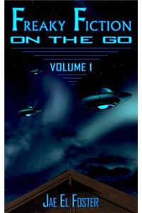 Freaky Fiction on the Go - Volume 1