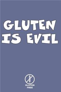 Gluten Is Evil Gluten Free