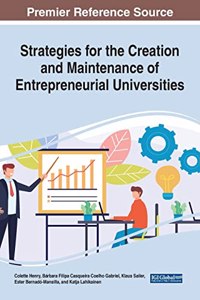 Strategies for the Creation and Maintenance of Entrepreneurial Universities