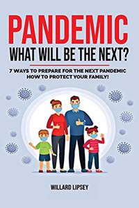 Pandemic - What Will Be the Next?