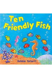 Ten Friendly Fish