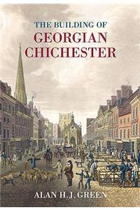 The Building of Georgian Chichester