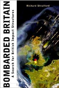 Bombarded Britain: A Search for British Impact Structures