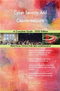 Cyber Security And Countermeasure A Complete Guide - 2020 Edition