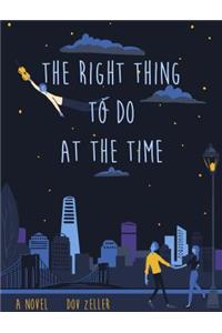 The Right Thing to Do at the Time