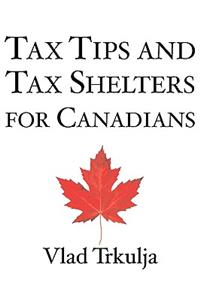 Tax Tips and Tax Shelters for Canadians