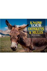 Know Your Donkeys & Mules
