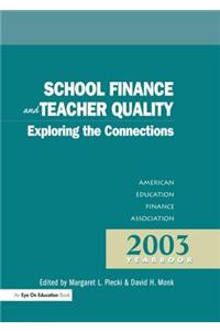 School Finance and Teacher Quality: Exploring the Connections