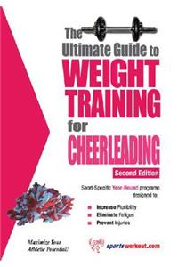 Ultimate Guide to Weight Training for Cheerleading