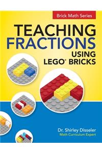 Teaching Fractions Using LEGO(R) Bricks