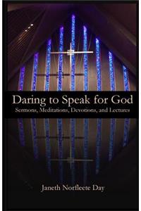 Daring to Speak for God