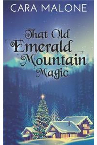 That Old Emerald Mountain Magic: A Christmas/Holiday Lesbian Romance