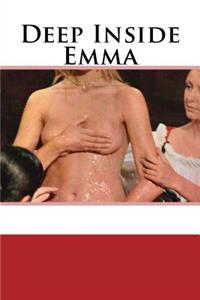 Deep Inside Emma