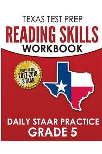 TEXAS TEST PREP Reading Skills Workbook Daily STAAR Practice Grade 5