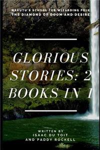 Glorious Stories: 2 Books in 1
