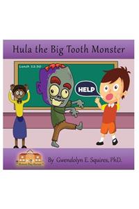Hula the Big Tooth Monster