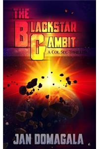 The Blackstar Gambit: A Col SEC Thriller