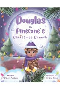 Douglas the Pinecone's Christmas Crunch