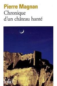 Chronique D'UN Chateau Hante