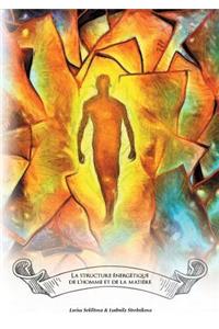 La structure énergétique de l'homme et de la matère