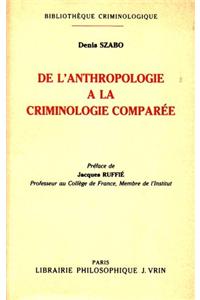 de l'Anthropologie a la Criminologie Comparee