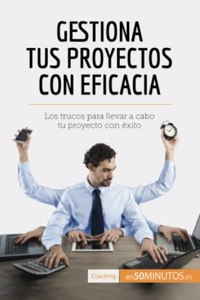 Gestiona tus proyectos con eficacia