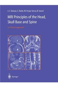 MRI Principles of the Head, Skull Base and Spine