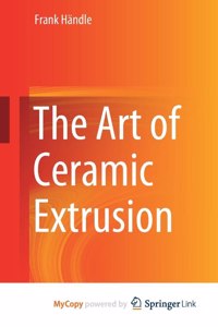The Art of Ceramic Extrusion